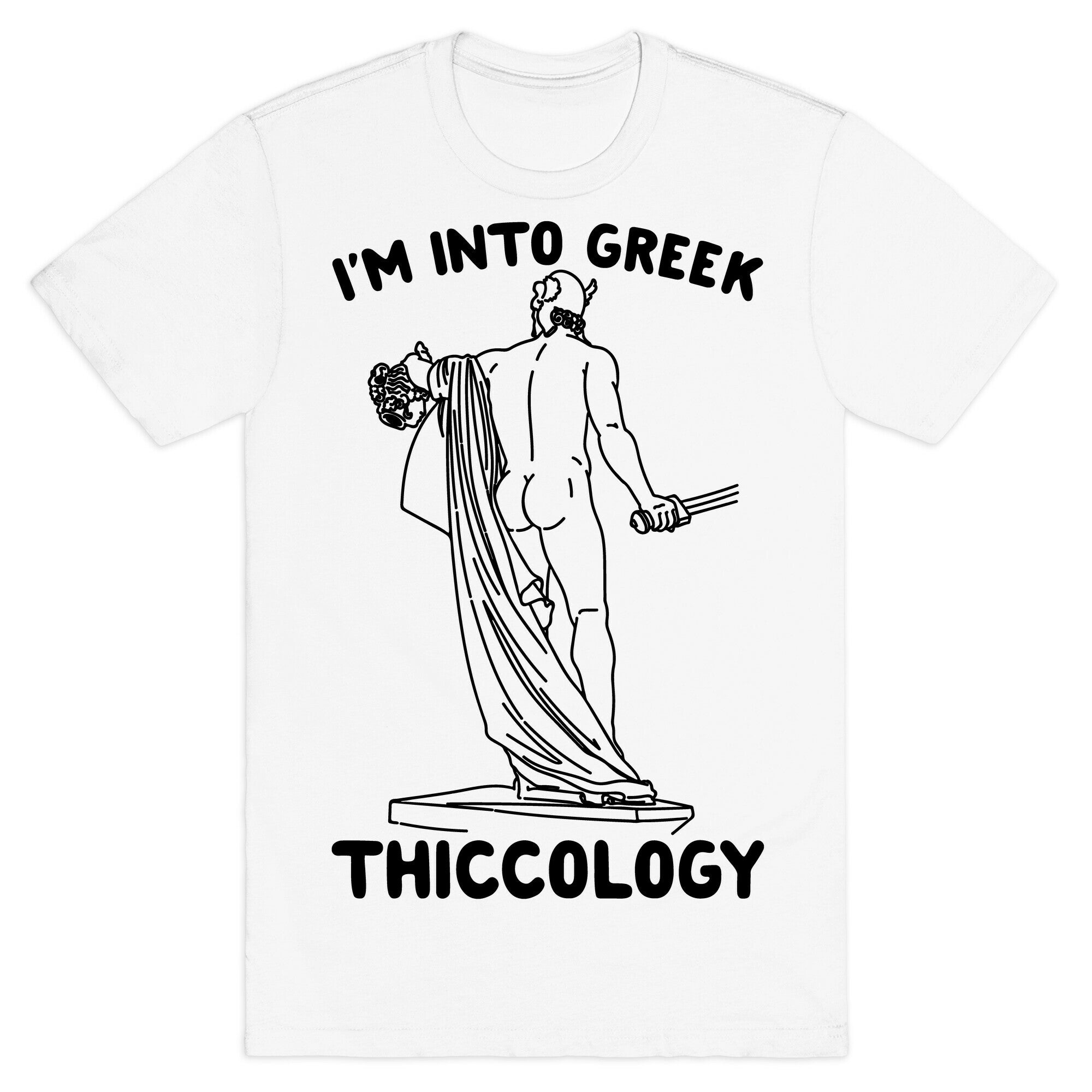 I'm Into Greek Thiccology Parody T-Shirt